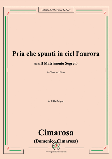 Cimarosa-Pria che spunti in ciel l'aurora,in E flat Major,from 'Il Matrimonio Segreto',for Voice and (arr. Open Cloud)