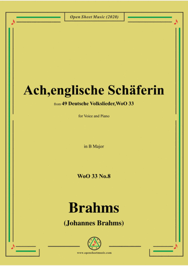 Brahms-Ach,englische Schäferin,WoO 33 No.8,in B Major,for Voice&Piano (arr. MSM)