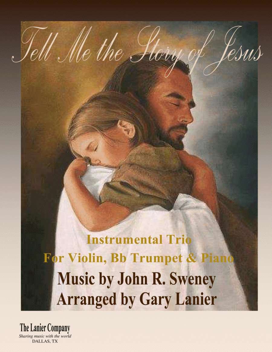 TELL ME THE STORY OF JESUS (for Violin and Bb Trumpet with Piano - Score/Parts) (arr. Gary Lanier)