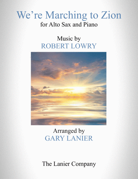WE'RE MARCHING TO ZION (for Alto Sax and Piano with Score/Part) (arr. Gary Lanier)