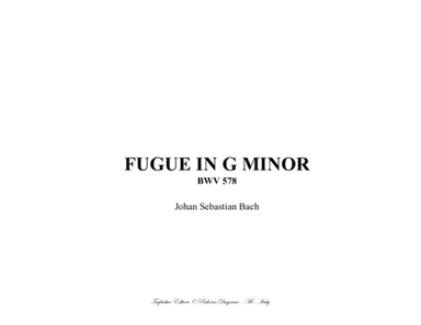 FUGUE IN G MINOR - BWV 578 - For Organ 3 staff (arr. Renato Tagliabue)