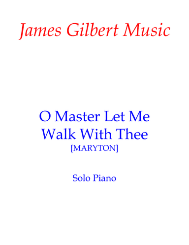 O Master Let Me Walk With Thee