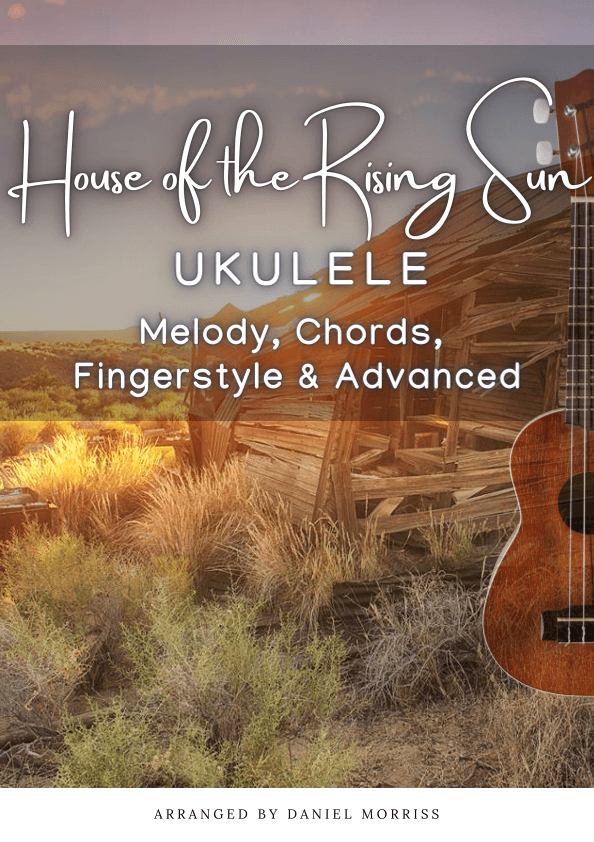 House of the Rising Sun (Fingerstyle Ukulele) (arr. Daniel Morriss)