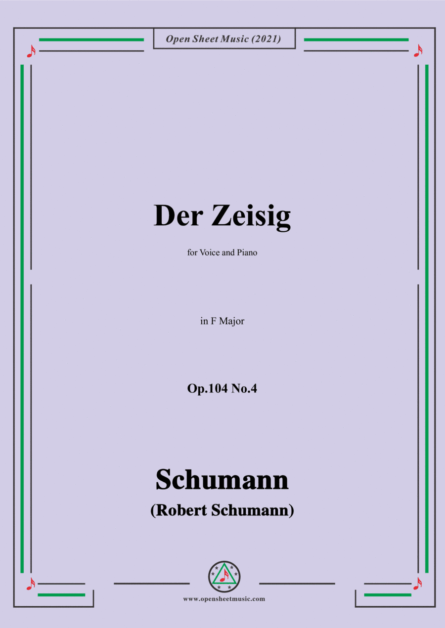 Schumann-Der Zeisig,Op.104 No.4,in F Major,for Voice and Piano (arr. Open Cloud)