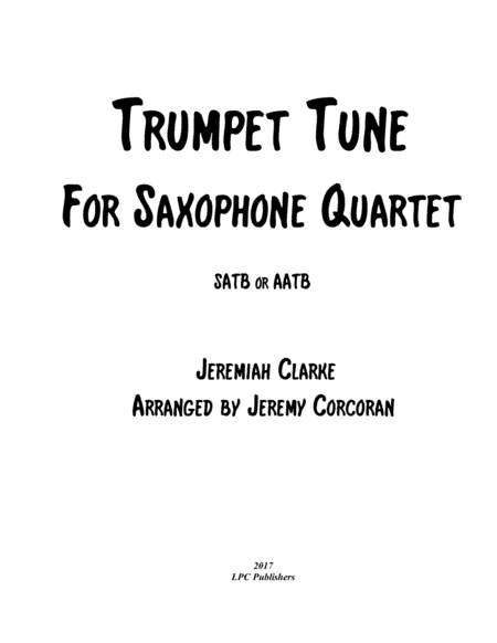 Trumpet Tune For Saxophone Quartet (SATB or AATB) (arr. Jeremy Corcoran)