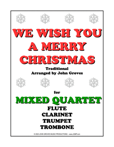 We Wish You A Merry Christmas - Flute, Clarinet, Trumpet, Trombone (Quartet) (arr. John Groves)