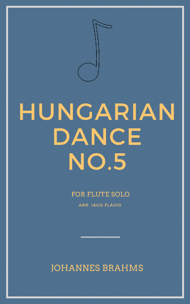 Hungarian Dance No.5 for Flute Solo (arr. Iago Flávio)