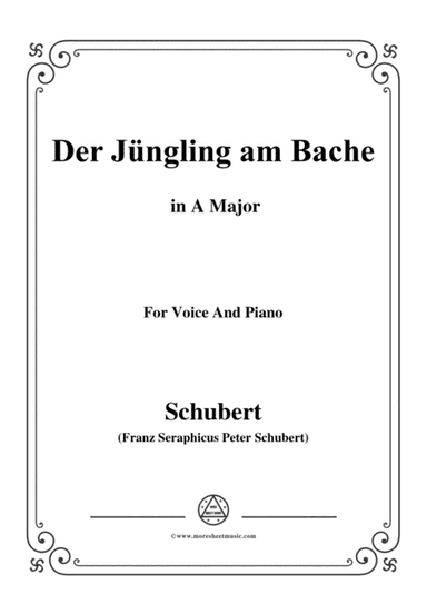 Schubert-Der Jüngling am Bache,A Major,for voice and piano (arr. MSM)