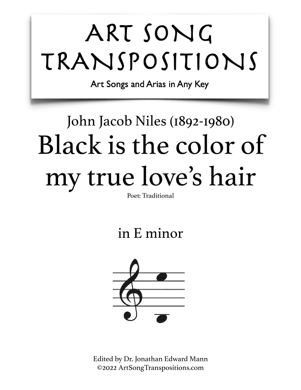Black Is The Color Of My True Love's Hair (arr. ArtSongTranspositions.com)