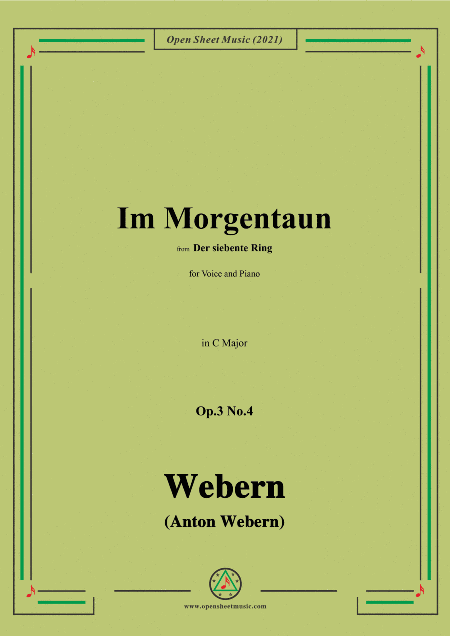 Webern-Im Morgentaun,Op.3 No.4,from Der siebente Ring,in C Major,for Voice and Piano (arr. Open Cloud)