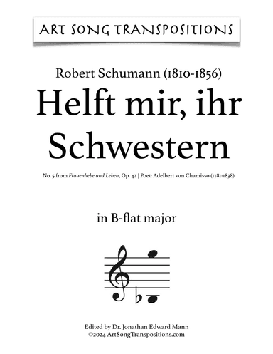 SCHUMANN: Helft mir, ihr Schwestern, Op. 42 no. 5 (transposed to B-flat major) (arr. ArtSongTranspositions.com)