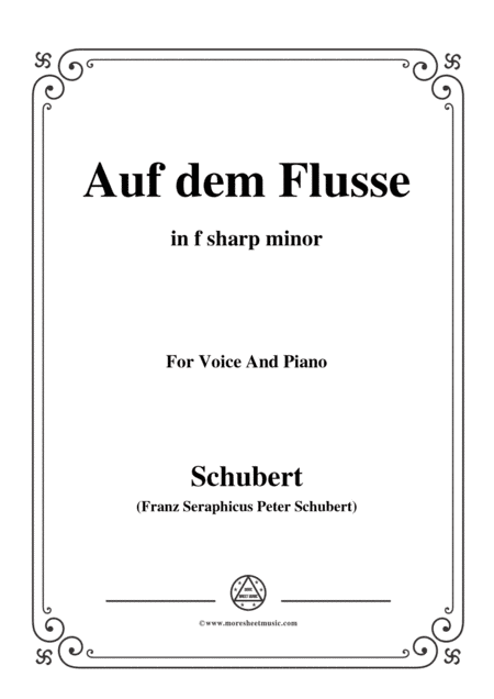 Schubert-Auf dem Flusse,in f sharp minor,Op.89,No.7,for Voice and Piano (arr. MSM)