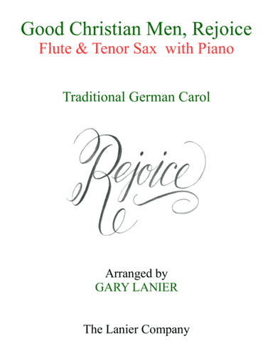 GOOD CHRISTIAN MEN, REJOICE (Flute, Tenor Sax with Piano & Score/Part) (arr. Gary Lanier)
