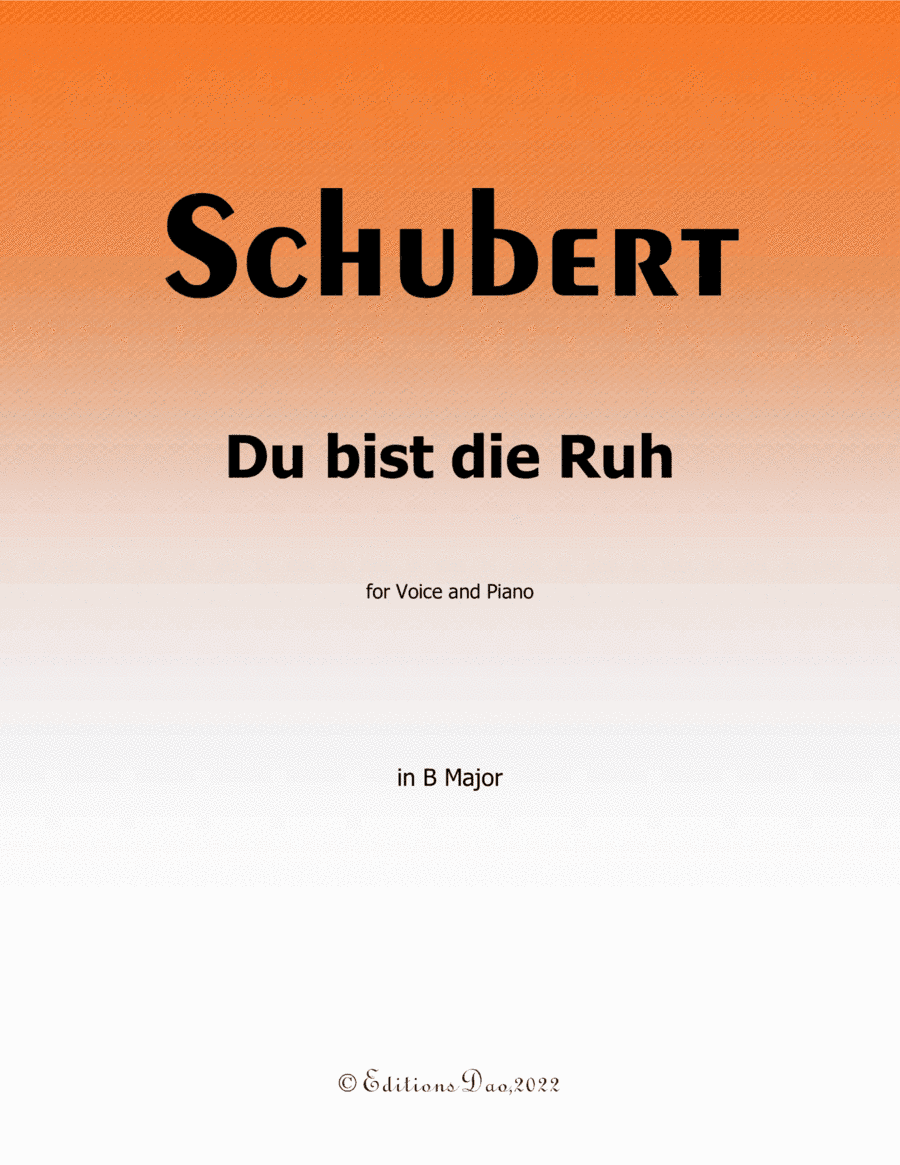 Du bist die Ruh, by Schubert, in B Major (arr. Editions Dao)