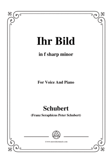 Schubert-Ihr Bild,in f sharp minor,for Voice&Piano (arr. MSM)