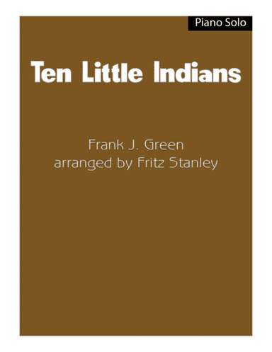 Ten Little Indians - Piano Solo (arr. Fritz Stanley)