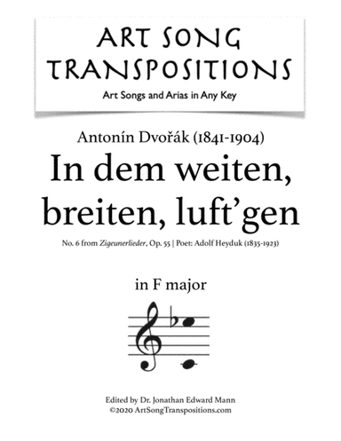DVORÁK: In dem weiten, breiten, luft'gen, Op. 55 no. 6 (transposed to F major) (arr. ArtSongTranspositions.com)
