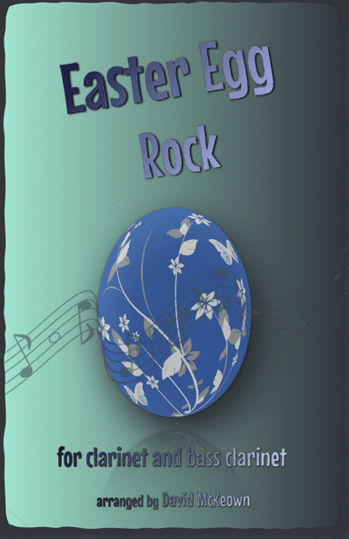 The Easter Egg Rock for Clarinet and Bass Clarinet Duet