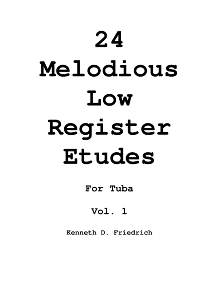 Twenty-Four Melodious Low Register Etudes for Tuba