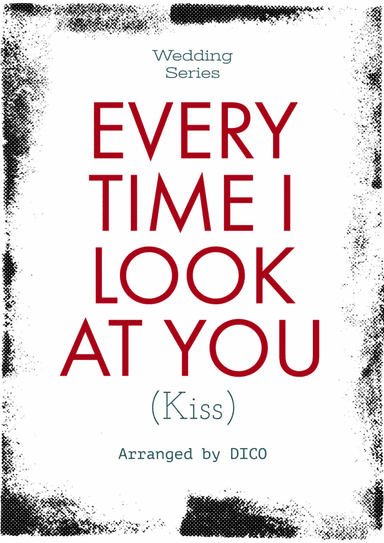 Every Time I Look At You (arr. Dico)