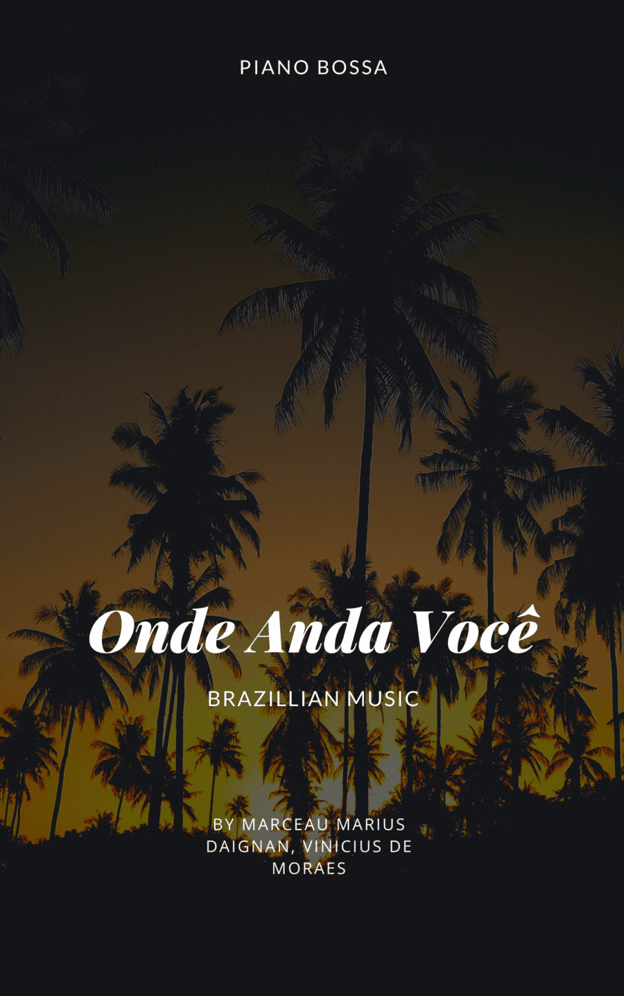 Onde Anda Voce (arr. Dias)