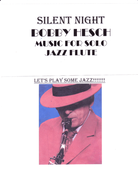 Silent Night For Solo Jazz Flute (arr. Bobby Hesch)