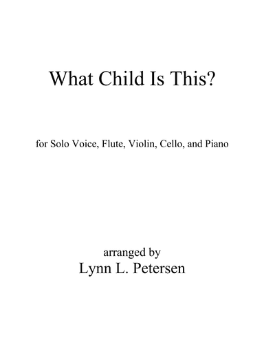 What Child Is This? (arr. Lynn L. Petersen)