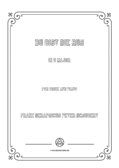 Schubert-Du bist die Ruh in B Major,for voice and piano (arr. MSM)