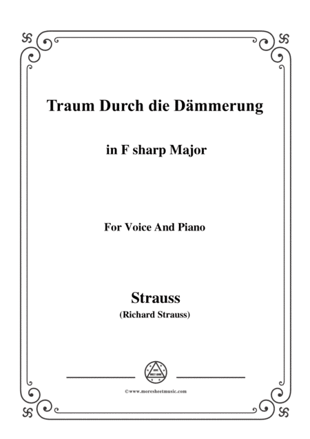 Richard Strauss-Traum Durch die Dämmerung in F sharp Major,for Voice and Piano (arr. MSM)