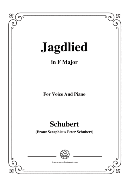 Schubert-Jagdlied(Hunting Song),D.521,in F Major,for Voice&Piano (arr. MSM)