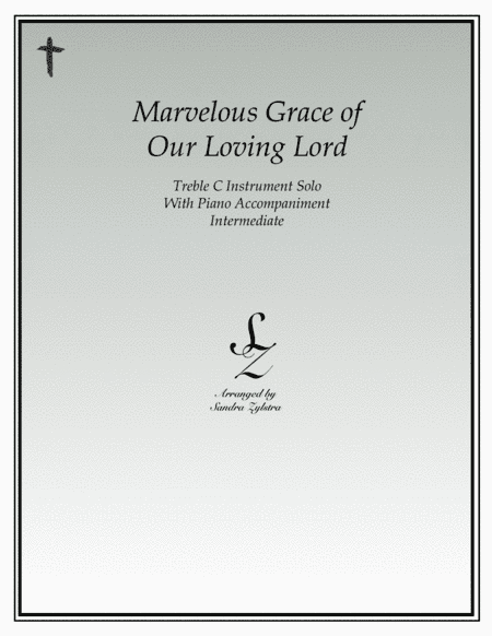 Marvelous Grace of Our Loving Lord (treble C instrument solo) (arr. Sandra Zylstra)