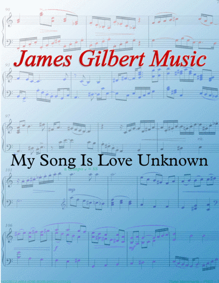 My Song Is Love Unknown (arr. James Gilbert)