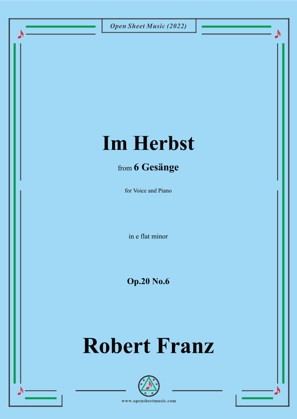 Franz-Im Herbst,in e flat minor,Op.20 No.6,for Voice and Piano (arr. OSM Press)