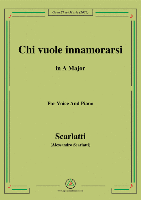 Scarlatti-Chi vuole innamorarsi,in A Major,for Voice and Piano (arr. MSM)