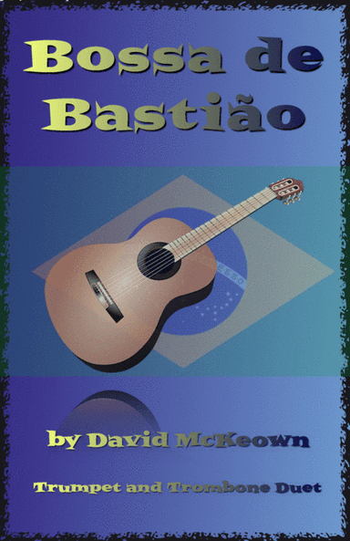Bossa de Bastião, for Trumpet and Trombone Duet