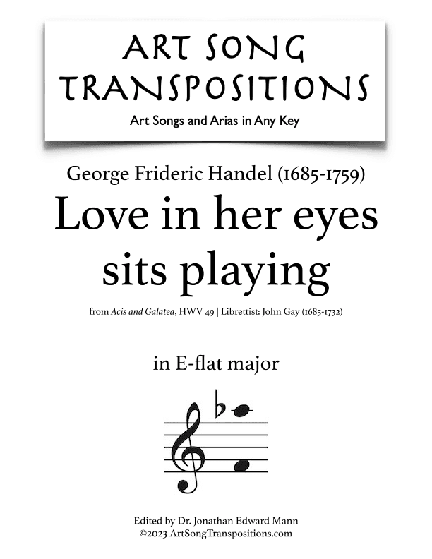 HANDEL: Love in her eyes sits playing (transposed to E-flat major) (arr. ArtSongTranspositions.com)