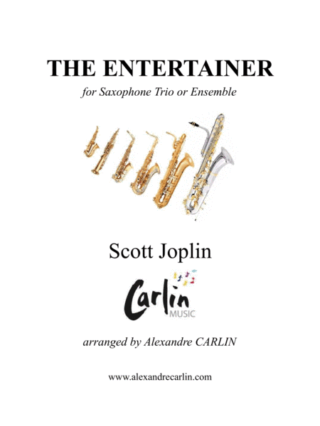 The entertainer by Scott Joplin - Arranged for Saxophone Trio or Ensemble (arr. Alexandre CARLIN)