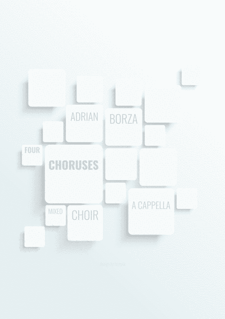 Four Choruses (for Mixed Choir a Cappella)