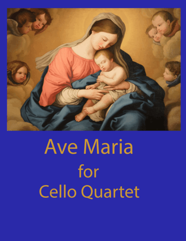 Ave Maria for Cello Quartet (arr. Miriam Troxler)