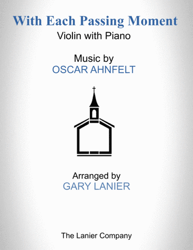 With Each Passing Moment (Violin with Piano - Score & Part included) (arr. Gary Lanier)