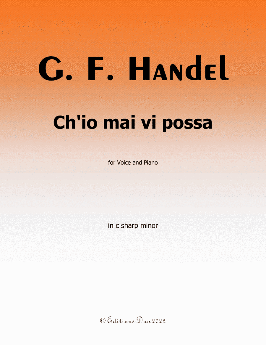 Ch'io mai vi possa, by Handel, in c sharp minor (arr. Editions Dao)