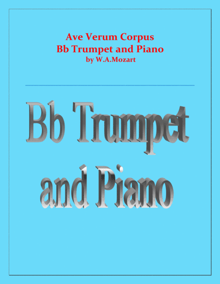 Ave Verum Corpus - Bb Trumpet and Piano - Intermediate level (arr. Raymond Fenech)