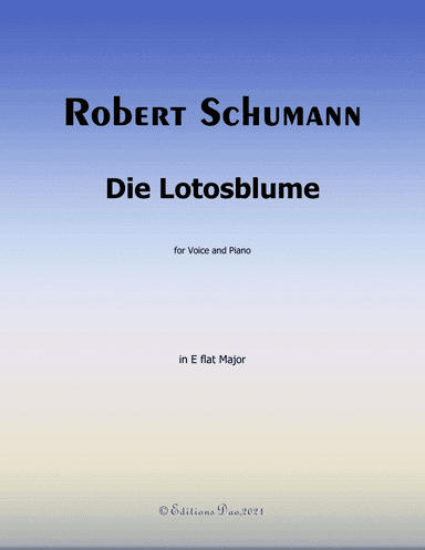 Die Lotosblume,by Schumann,in E flat Major (arr. Editions Dao)