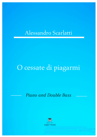 Alessandro Scarlatti - O cessate di piagarmi (Piano and Double Bass) (arr. ANDRE LAITANO)