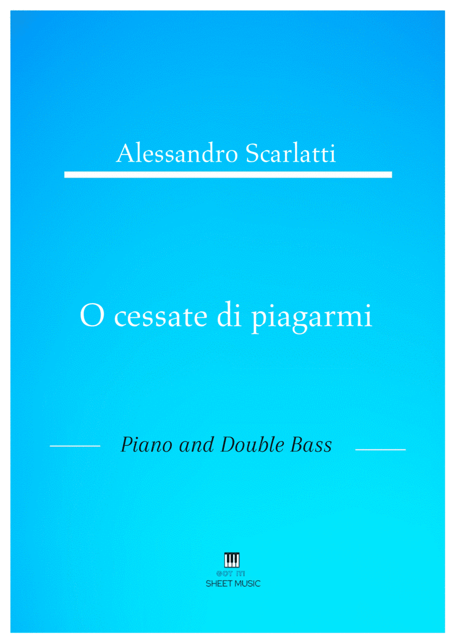 Alessandro Scarlatti - O cessate di piagarmi (Piano and Double Bass) (arr. ANDRE LAITANO)