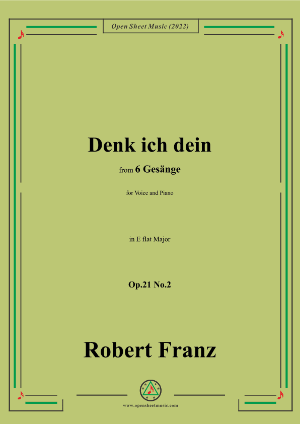 Franz-Denk ich dein,in E flat Major,Op.21 No.2,for Voice and Piano (arr. OSM Press)