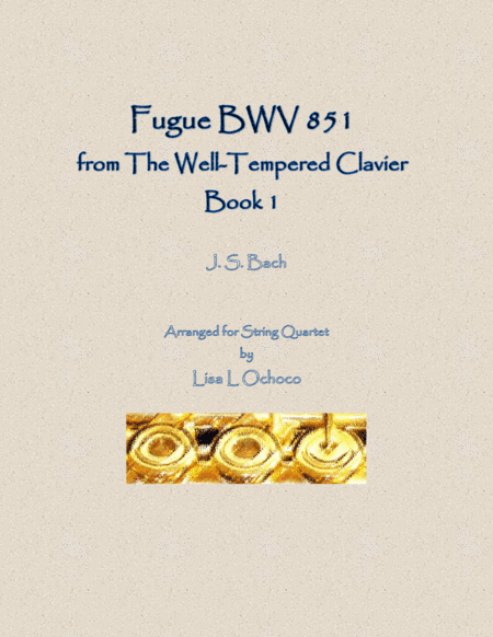 Fugue BWV 851 from the Well-Tempered Clavier, Book 1 for String Quartet (arr. Lisa L Ochoco)