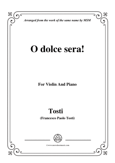 Tosti-O dolce sera!, for Violin and Piano (arr. MSM)