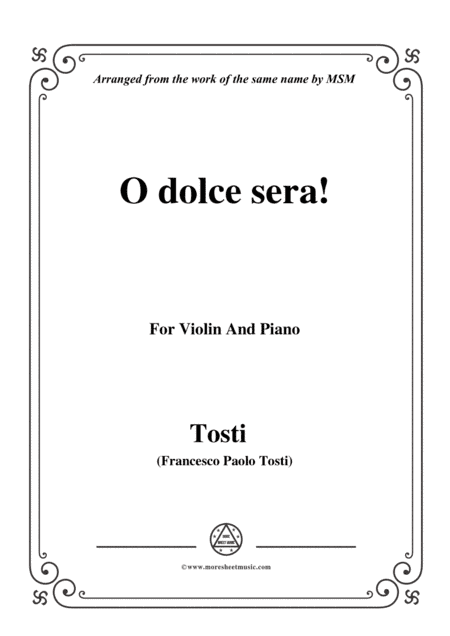 Tosti-O dolce sera!, for Violin and Piano (arr. MSM)