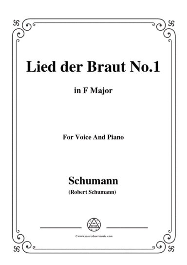 Schumann-Lied der Braut No.1,in F Major,for Voice and Piano (arr. MSM)